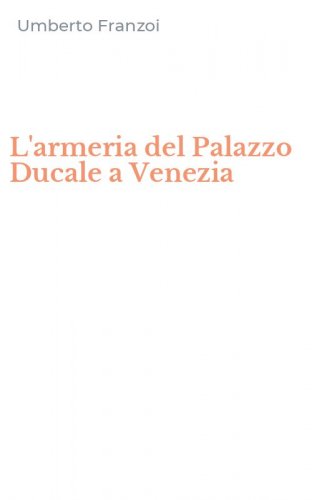 L'armeria del Palazzo Ducale a Venezia