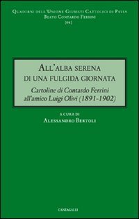 All'alba serena di una fulgida giornata. Cartoline di Contardo Ferrini all'amico Luigi Olivi (1891-1902)