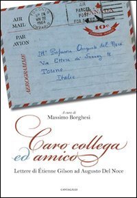 Caro collega ed amico. Lettere di &Eacute;tienne Gilson ad Augusto del Noce (1964-1969)