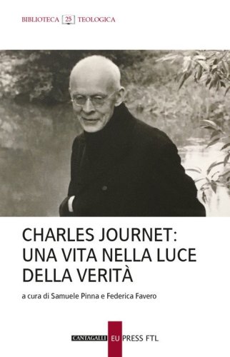 Charles Journet. Una vita nella luce della verit&agrave;