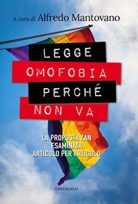 Legge omofobia perch&eacute; non va. La proposta Zan esaminata articolo per articolo