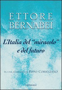 L'Italia del &laquo;miracolo&raquo; e del futuro. In una intervista di Pippo Corigliano