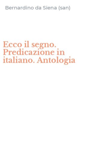 Ecco il segno. Predicazione in italiano. Antologia