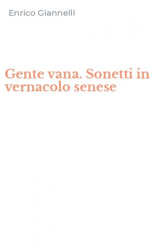 Gente vana. Sonetti in vernacolo senese