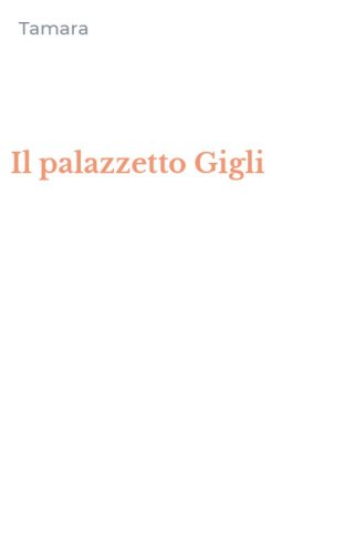 Il palazzetto Gigli