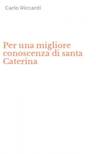 Per una migliore conoscenza di santa Caterina