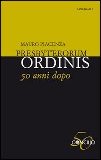 Presbyterorum ordinis 50 anni dopo