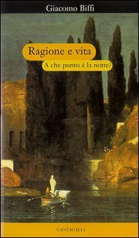 Ragione e vita. A che punto &egrave; la notte?