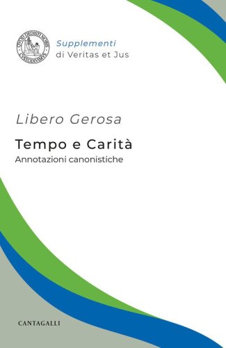 Tempo e carit&agrave;. Annotazioni canoniche