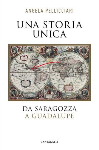 Una storia unica. Da Saragozza a Guadalupe