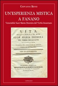 Un'esperienza mistica a Fanano. Venerabile suor Maria Diomira del Verbo Incarnato