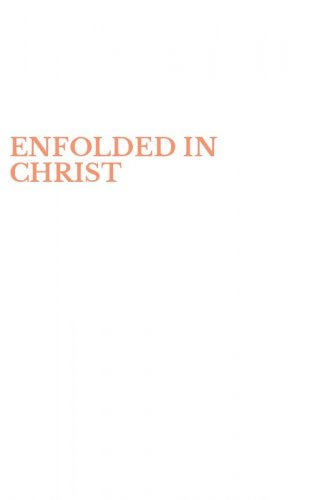 ENFOLDED IN CHRIST