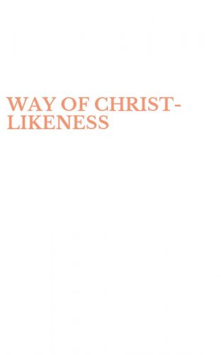 WAY OF CHRIST-LIKENESS