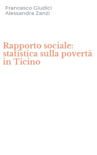 Rapporto sociale: statistica sulla povert&agrave; in Ticino