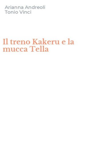 Il treno Kakeru e la mucca Tella