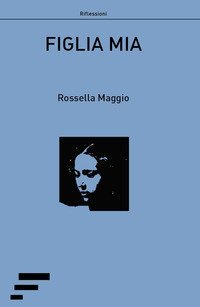 Figlia mia