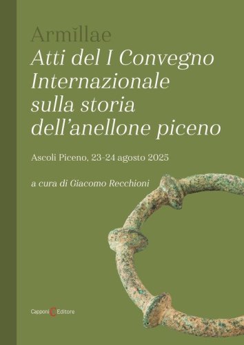 Arm?llae. Atti del I convegno internazionale sulla storia dell'anellone piceno