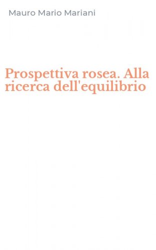 Prospettiva rosea. Alla ricerca dell'equilibrio