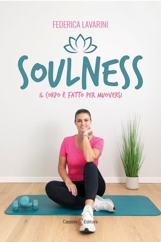 Soulness. Il corpo &egrave; fatto per muoversi