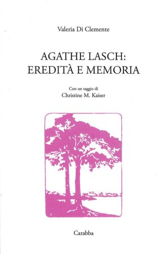 Agathe Lasch: eredit&agrave; e memoria