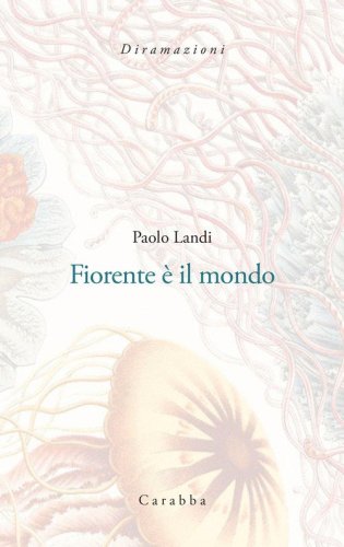 Fiorente &egrave; il mondo