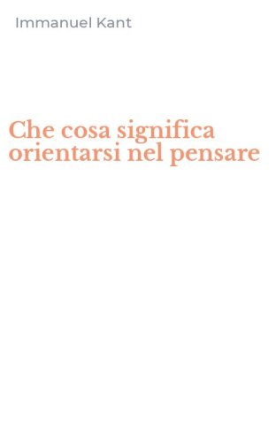Che cosa significa orientarsi nel pensare