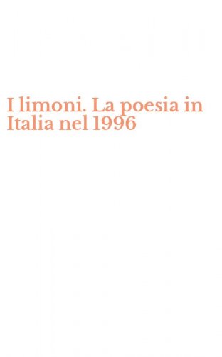 I limoni. La poesia in Italia nel 1996