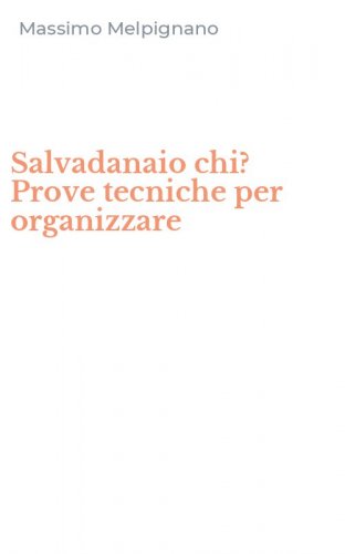 Salvadanaio chi? Prove tecniche per organizzare