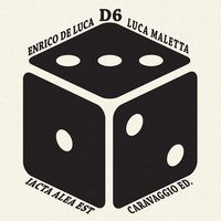 D6. Iacta alea est