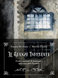 Le stanze infestate. Tredici racconti di fantasmi e una casa delle bambole