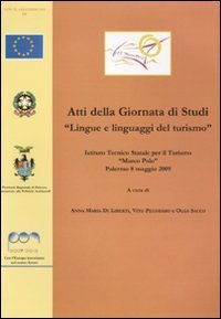 Atti della giornata di studi &laquo;lingue e linguaggi del turismo&raquo;