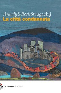 La citt&agrave; condannata