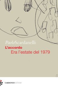 L'accordo. Era l'estate del 1979