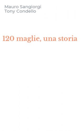 120 maglie, una storia