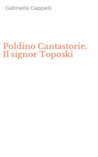 Poldino Cantastorie. Il signor Toposki