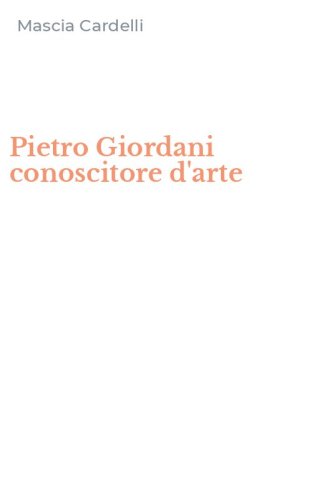 Pietro Giordani conoscitore d'arte