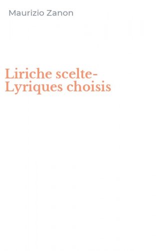 Liriche scelte-Lyriques choisis