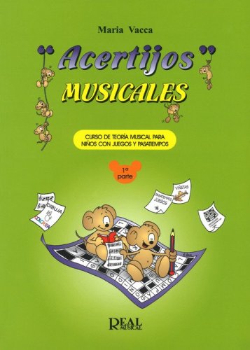 Acertijos musicales. Curso de teor&iacute;a musical para ni&ntilde;os con jeguos y pasatiempos
