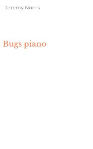 Bugs piano