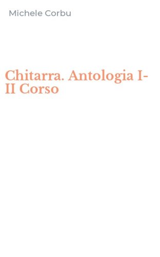 Chitarra. Antologia I-II Corso