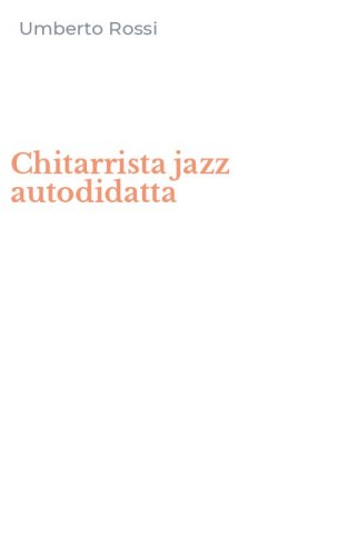 Chitarrista jazz autodidatta
