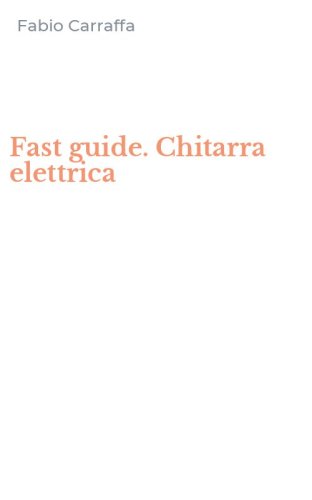 Fast guide. Chitarra elettrica