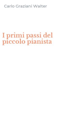 I primi passi del piccolo pianista