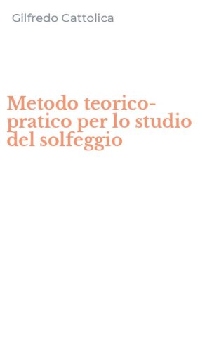 Metodo teorico-pratico per lo studio del solfeggio