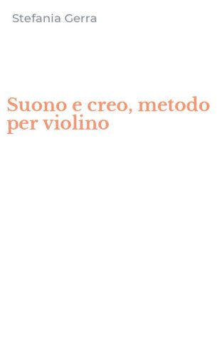 Suono e creo, metodo per violino