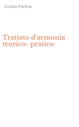 Trattato d'armonia teorico-pratico