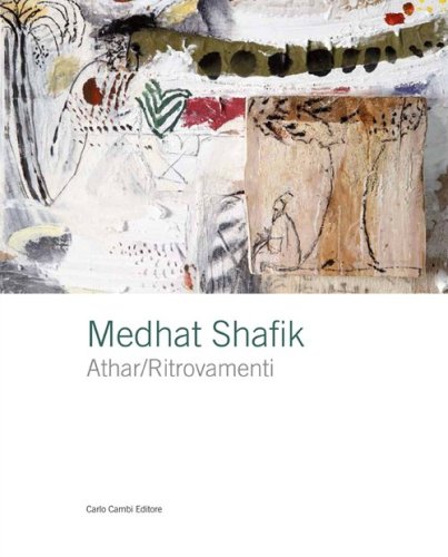 Medhat Shafik. Athar/Ritrovamenti. Ediz. italiana e inglese