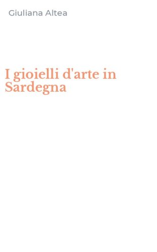 I gioielli d'arte in Sardegna