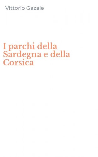 I parchi della Sardegna e della Corsica