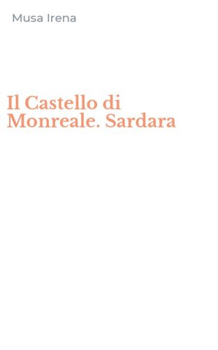 Il Castello di Monreale. Sardara